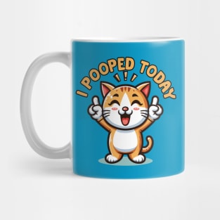 I Pooped Today Mug